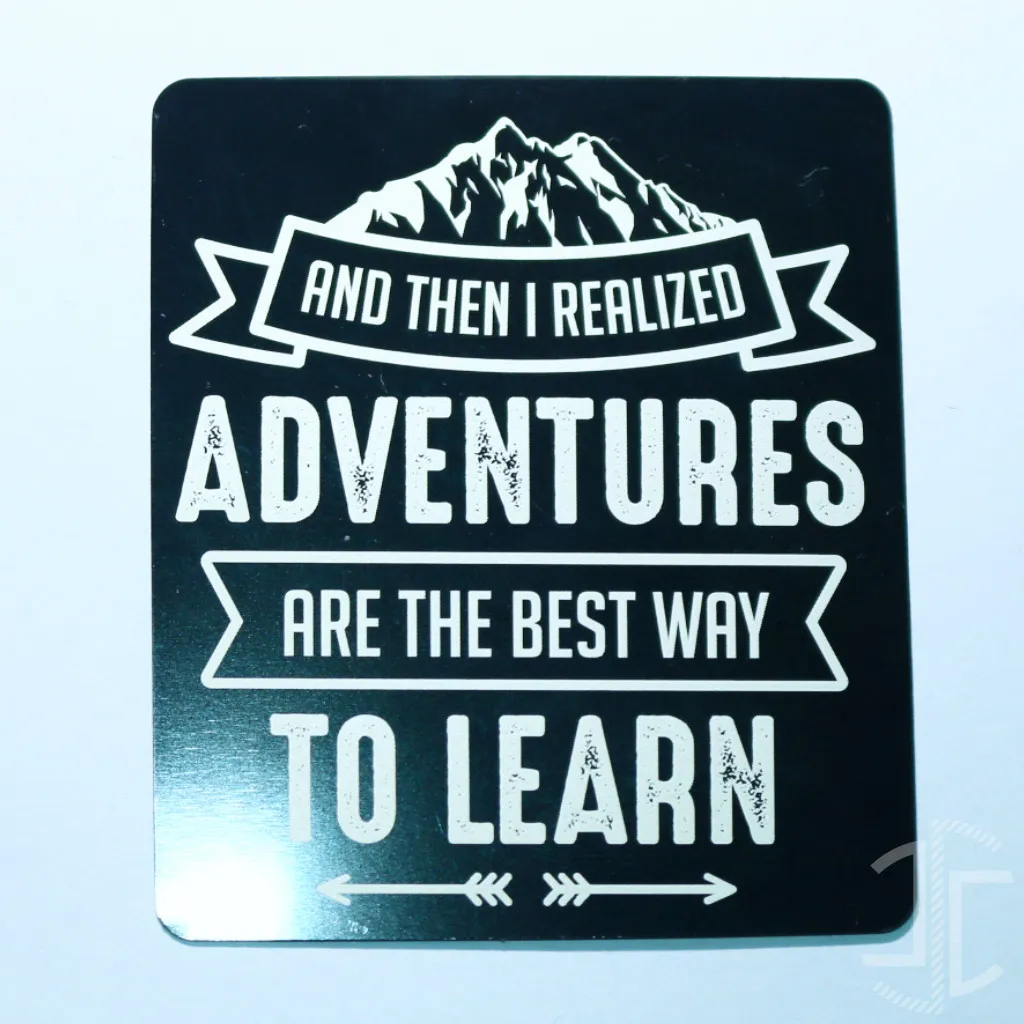 And then i realized adventures are the best way to learn - Versão 2