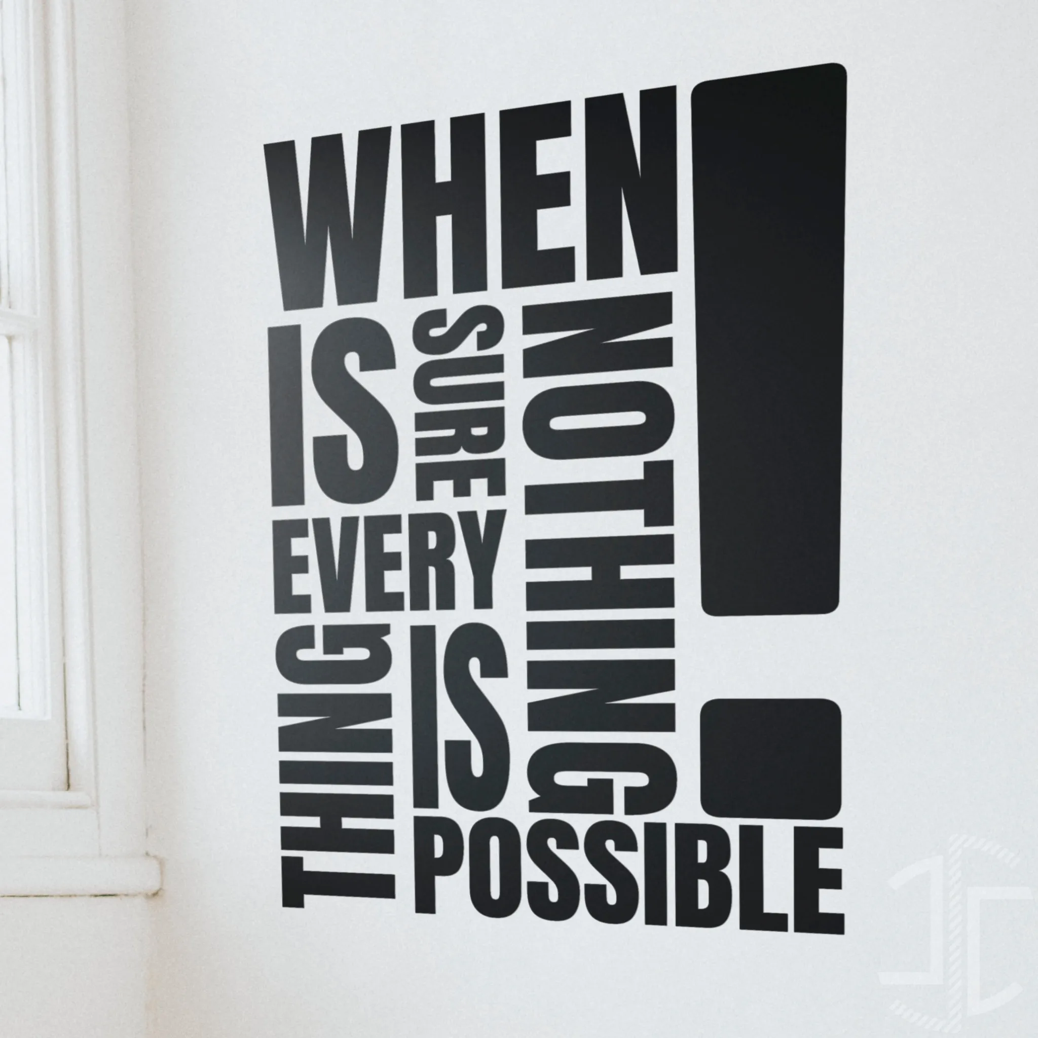 When nothing is sure - Tipografia - Autocolante em Vinil