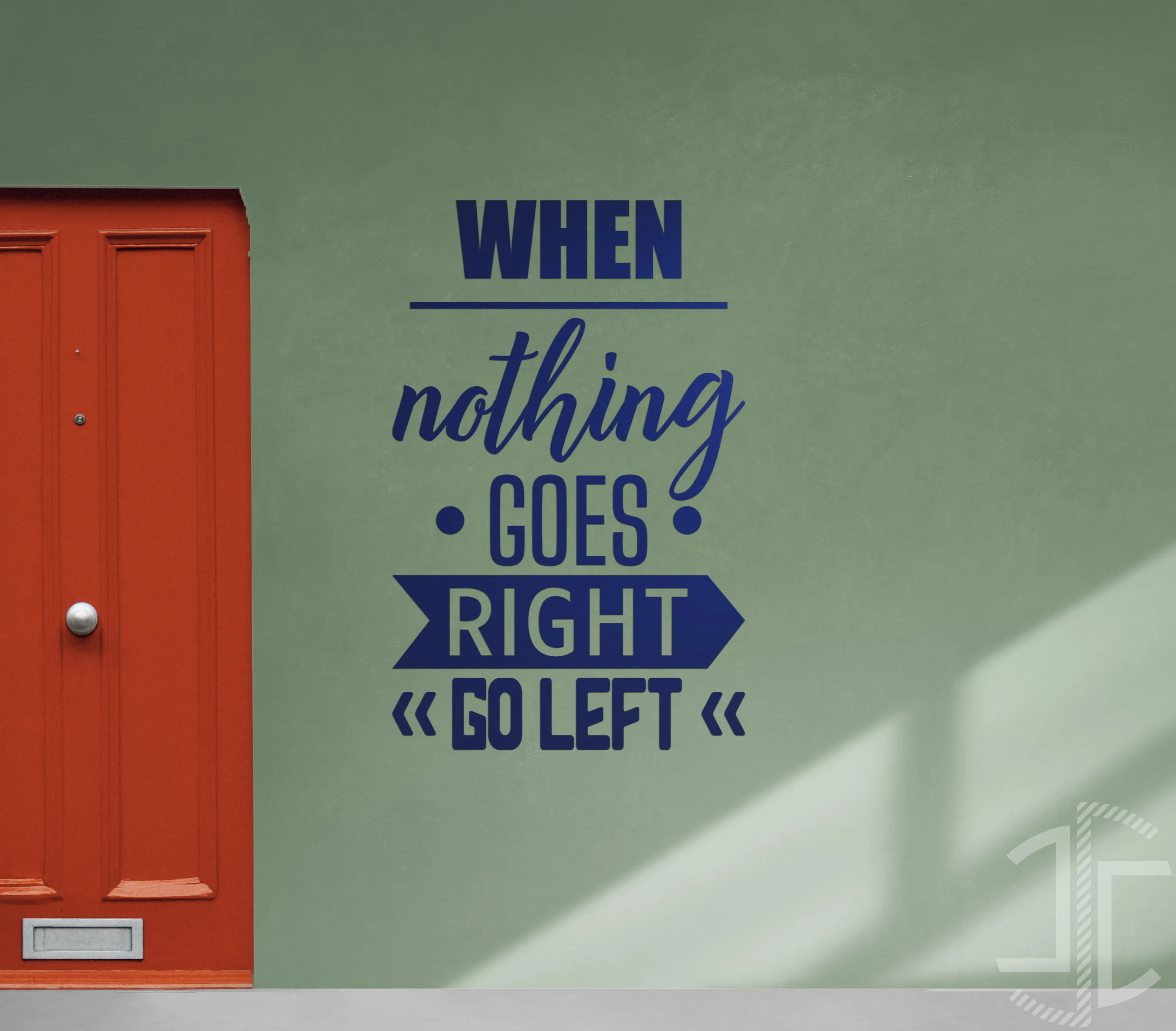 When nothing goes right - Tipografia - Imagem 2