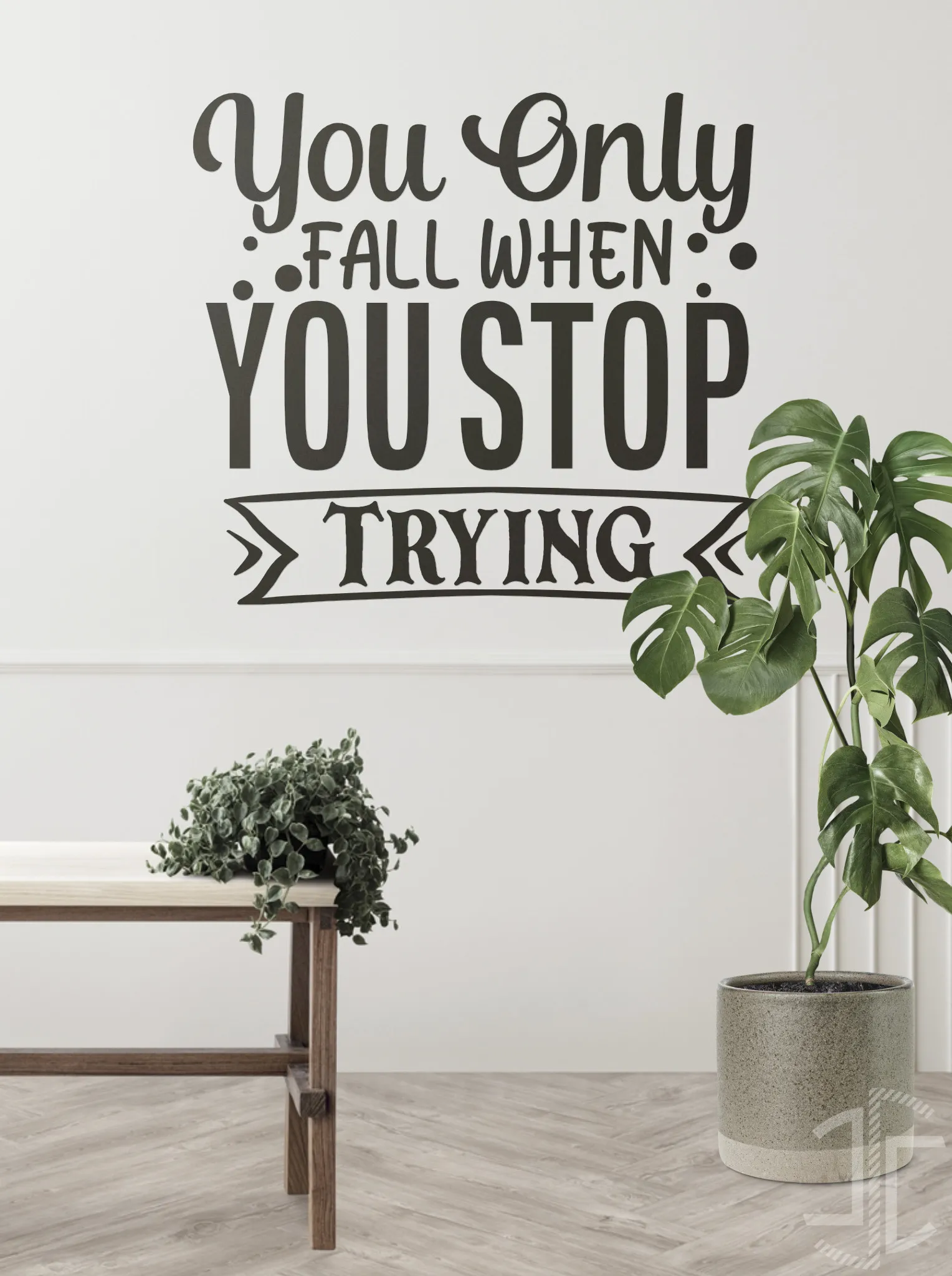 You only fall when you stop trying - Tipografia - Imagem 2
