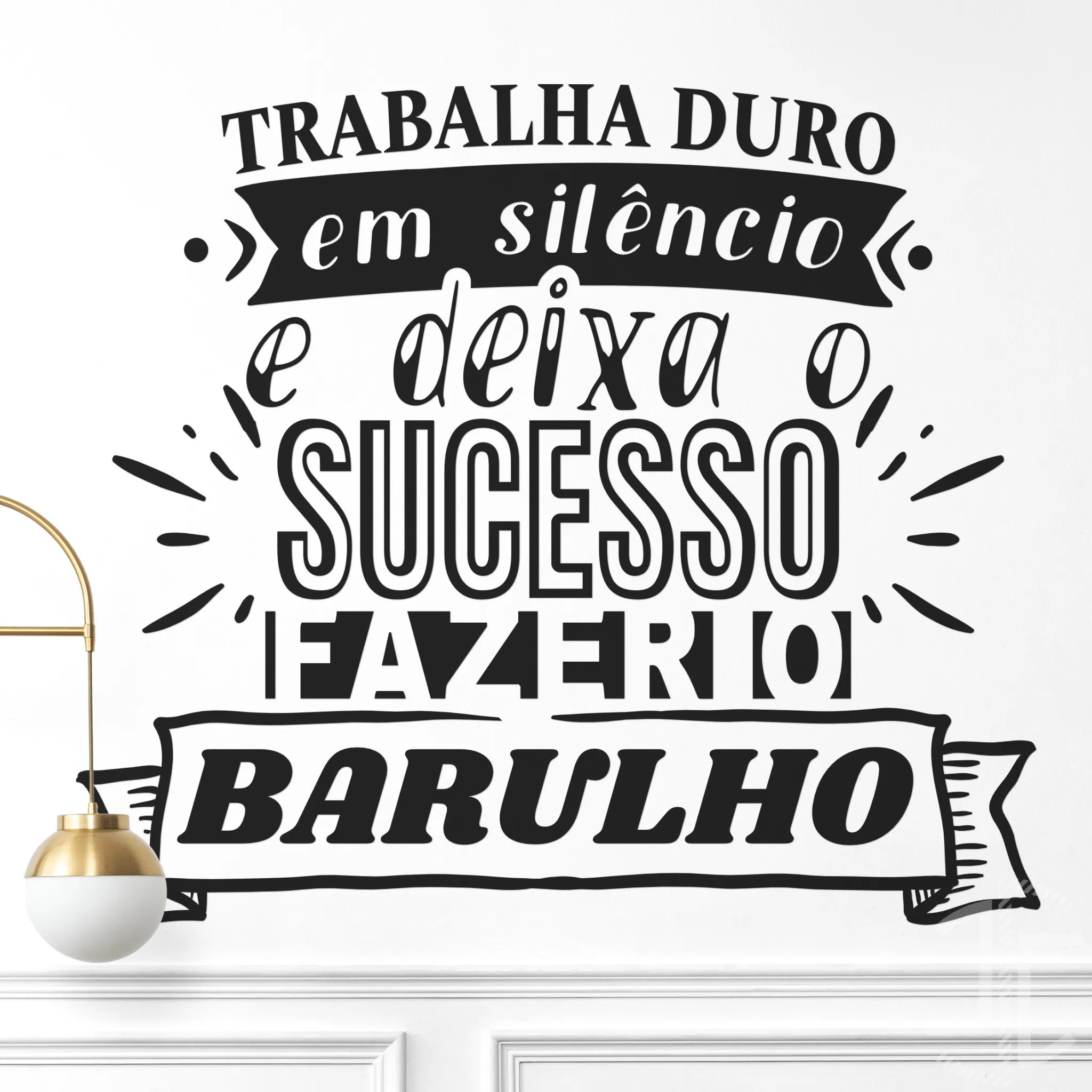 Trabalha duro em silêncio - Tipografia - Autocolante em Vinil