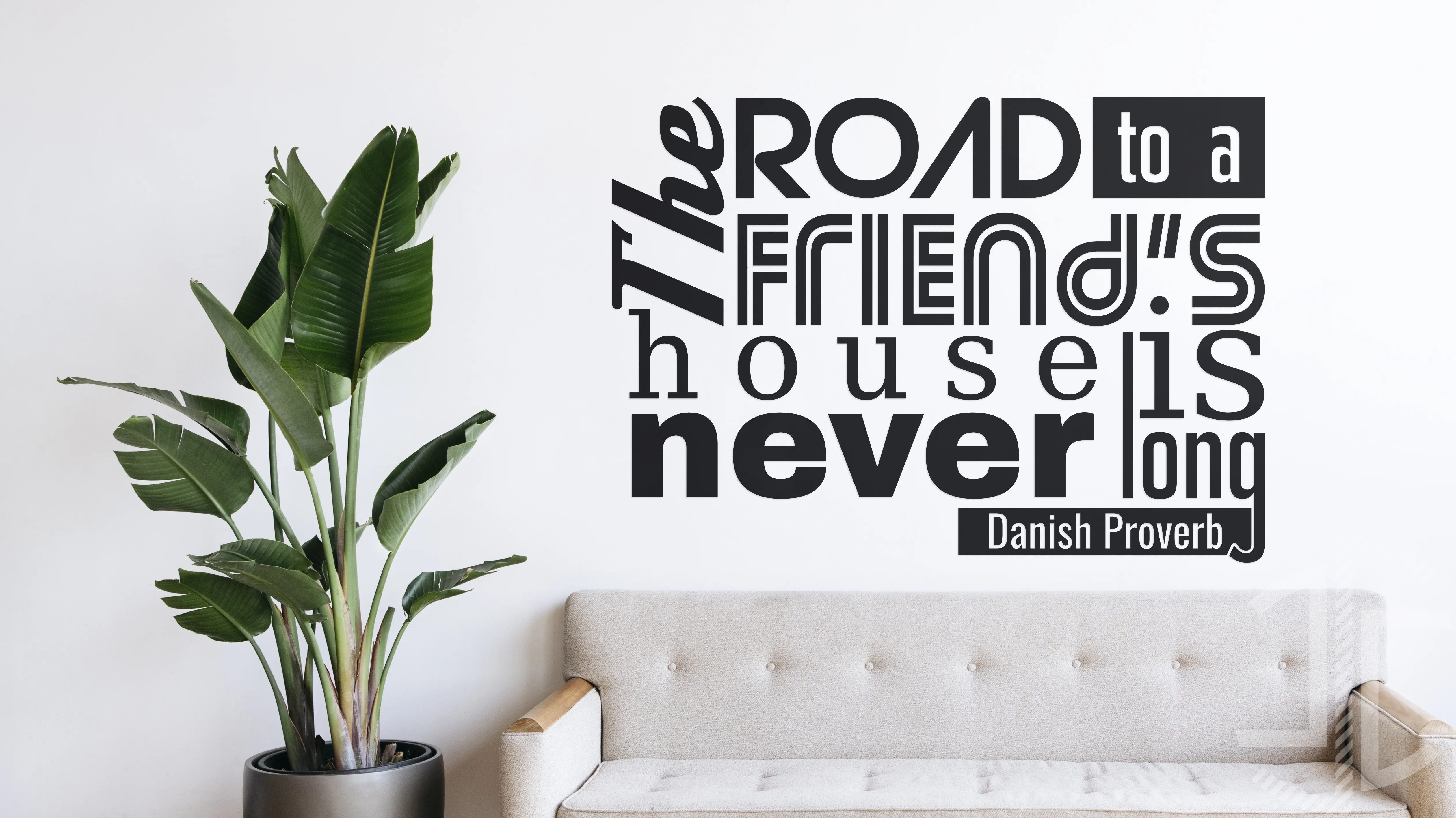 The road to a friends house is never long - Tipografia - Imagem 2