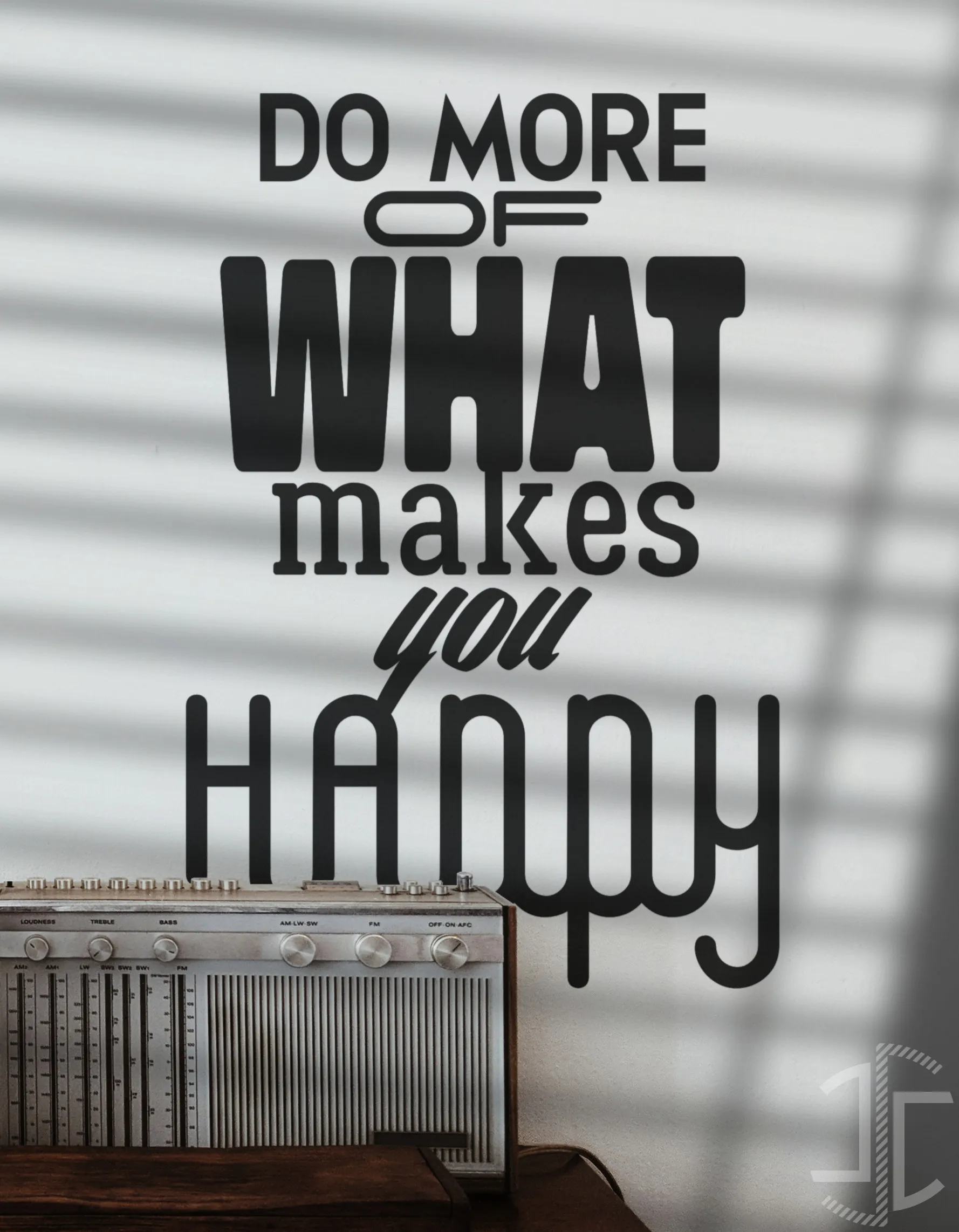 Do more of what makes you happy - Tipografia - Imagem 2