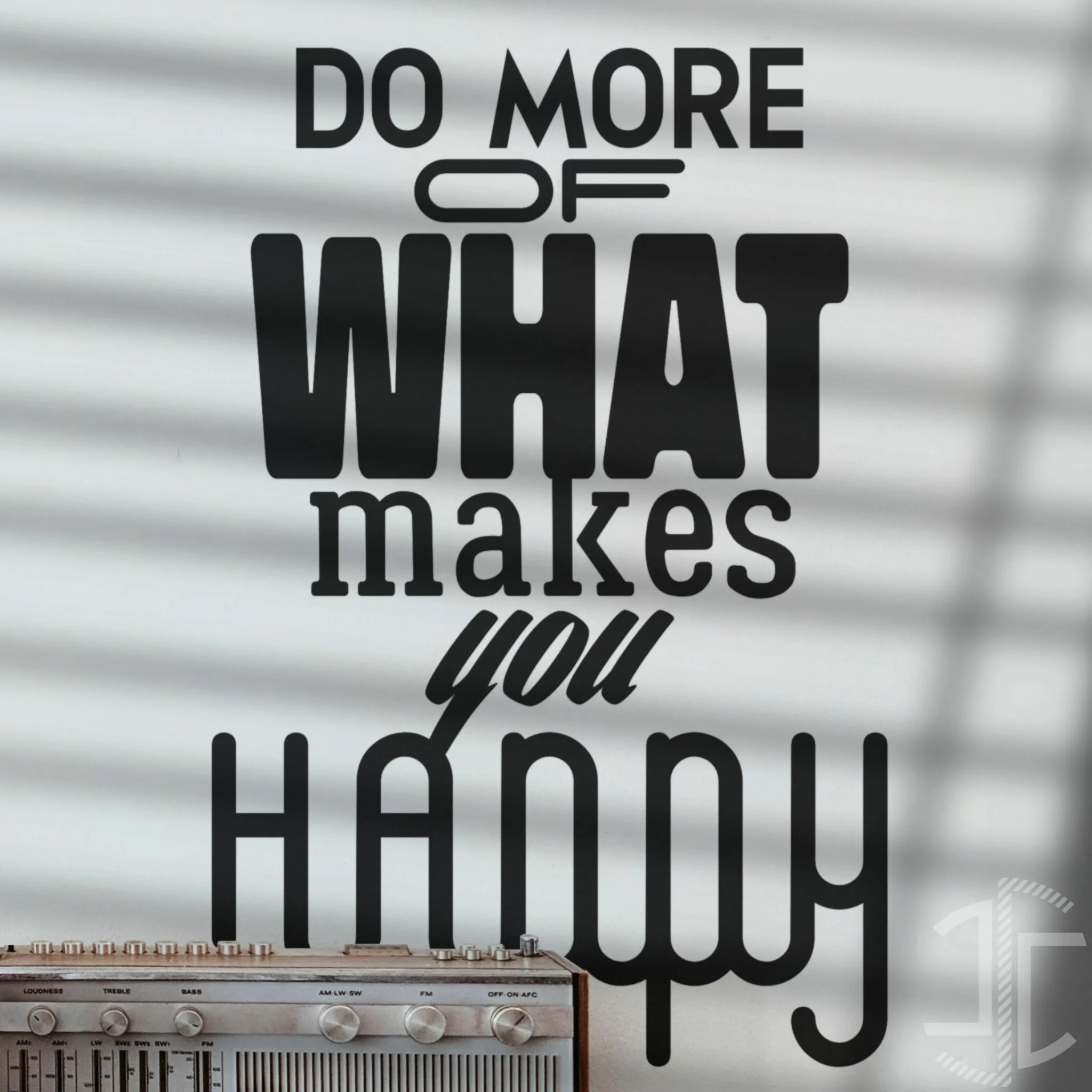 Do more of what makes you happy - Tipografia - Autocolante em Vinil