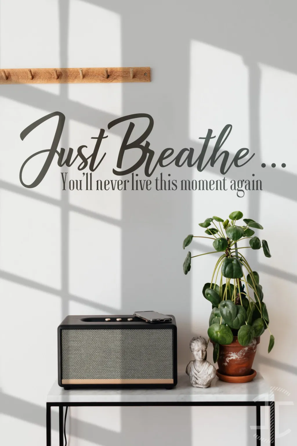Just Breathe… You’ll never live this moment again - Tipografia - Imagem 2