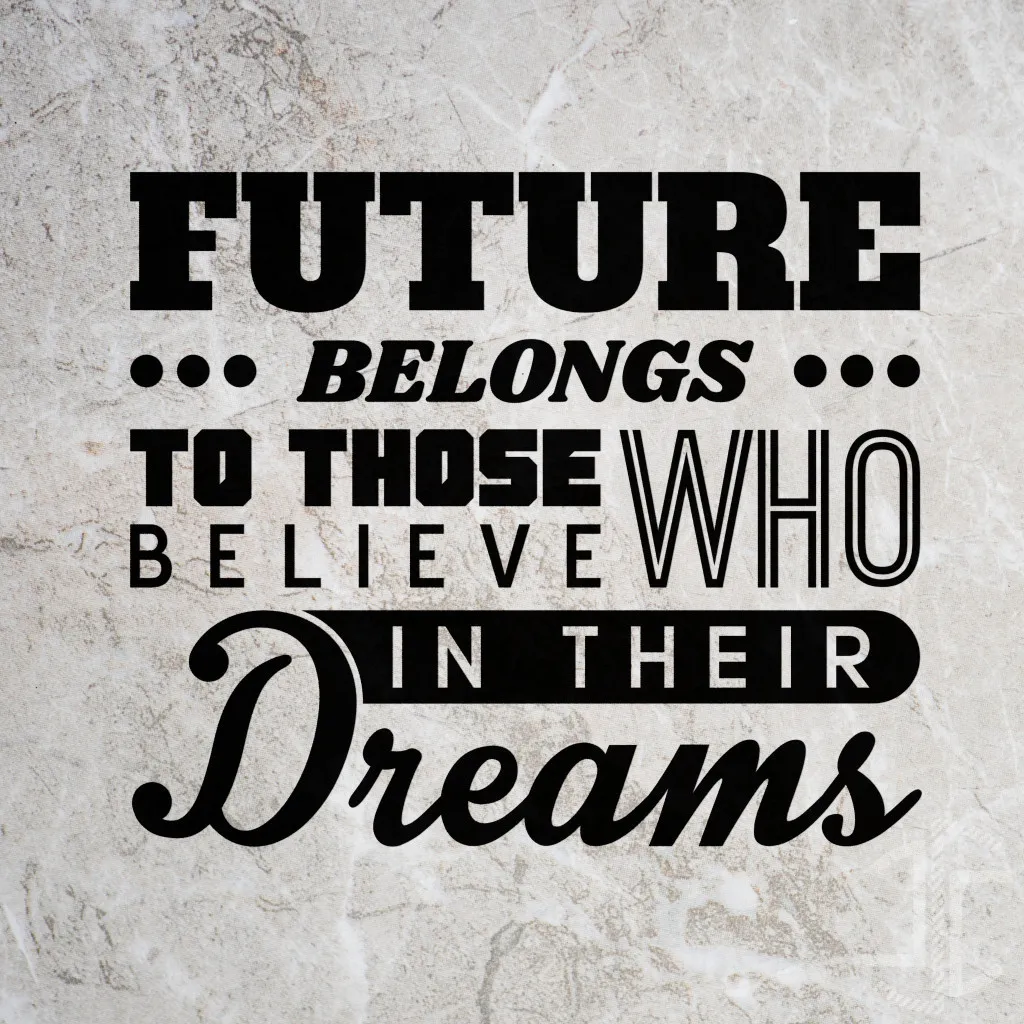 Future belongs to those who believe in their dreams - Tipografia - Autocolante em Vinil