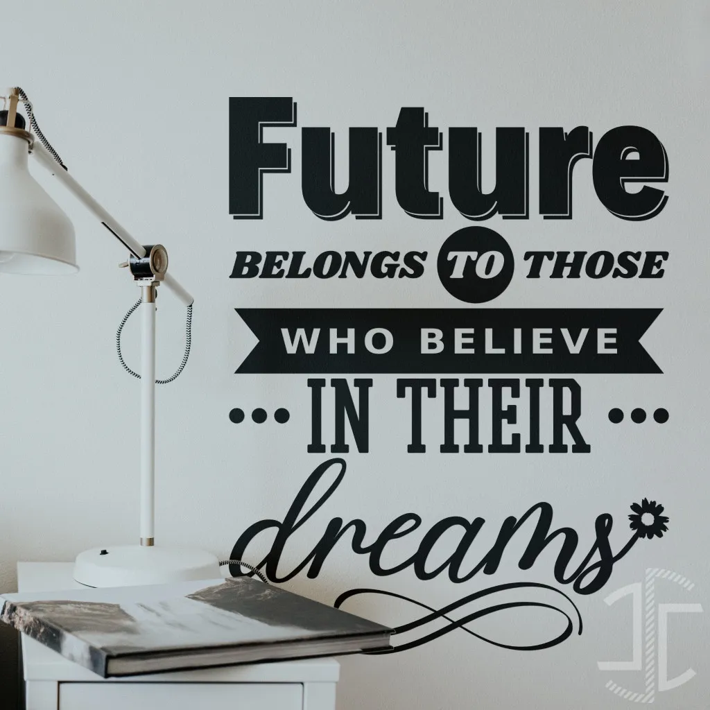 Future belongs to those who believe in their dreams - Tipografia - V2 - Autocolante em Vinil