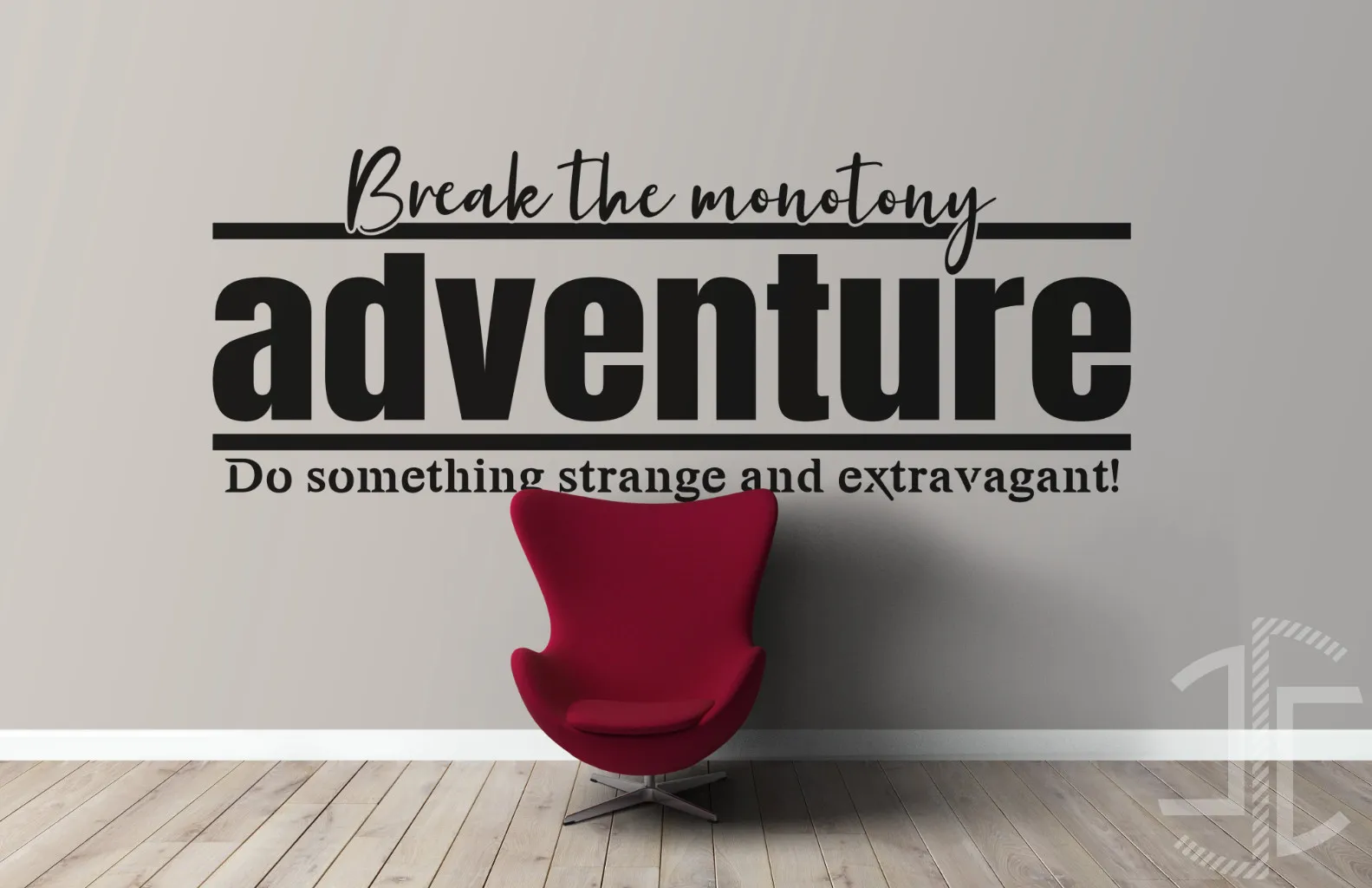 Adventure - Break the monotony - Do something strange and extravagant! - Tipografia - Imagem 2