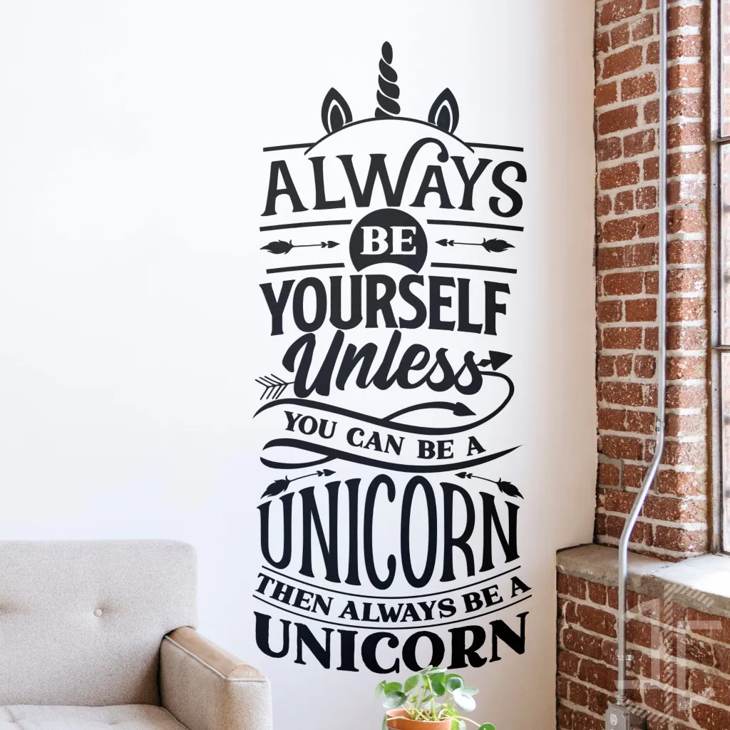 Always be yourself unless you can be a unicorn. Then always be a unicorn - Tipografia - Autocolante em Vinil