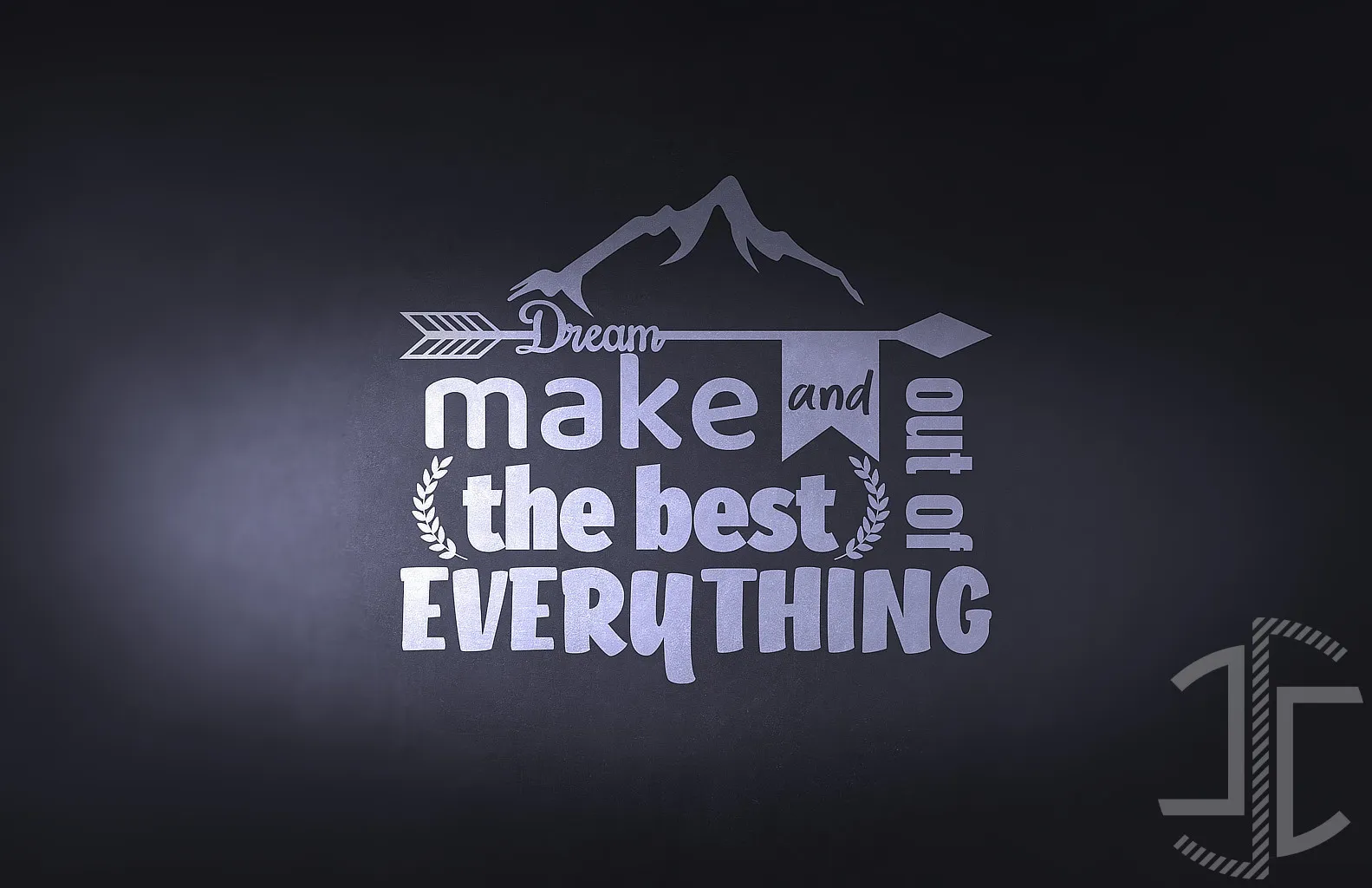 Dream and make the best out of everything - Tipografia - Imagem 2