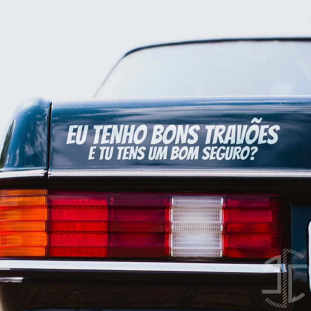 Eu tenho bons travões e tu tens bom seguro? - Tipografia - Autocolante em Vinil