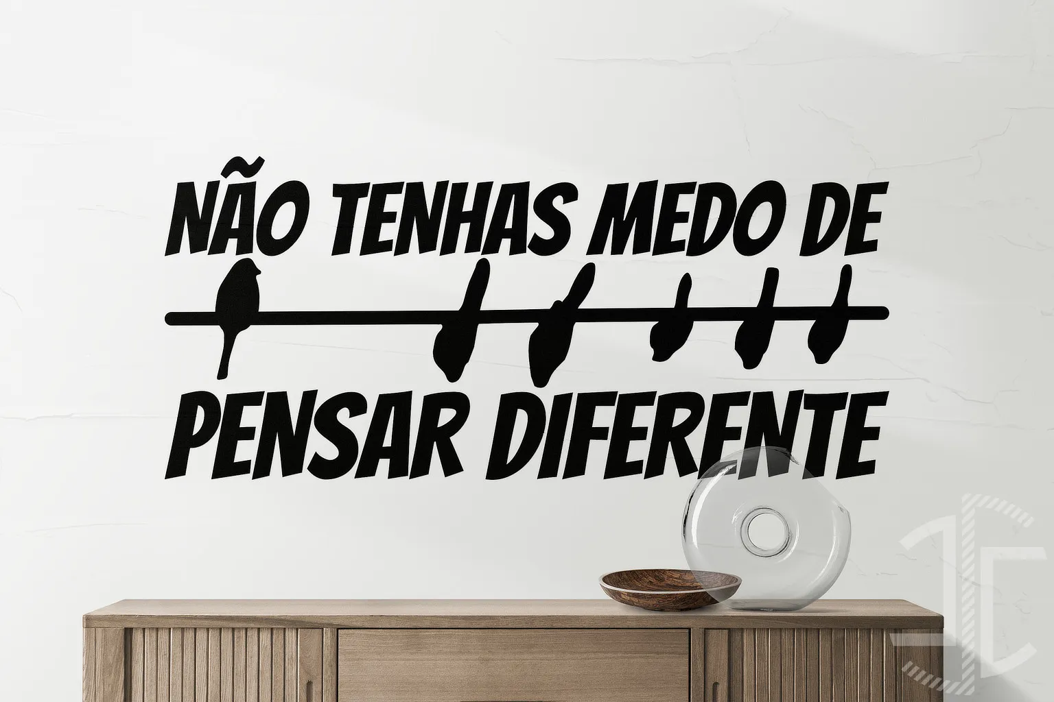 Não tenhas medo de pensar diferente - Tipografia - Imagem 2